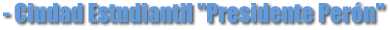 Ciudad Estudiantil "Presidente Perón"